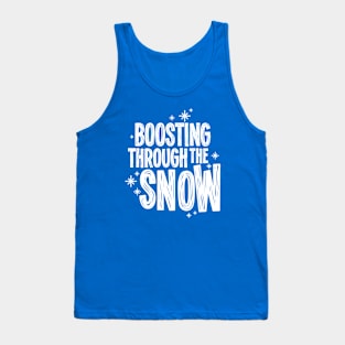 Boosting through the snow Tank Top